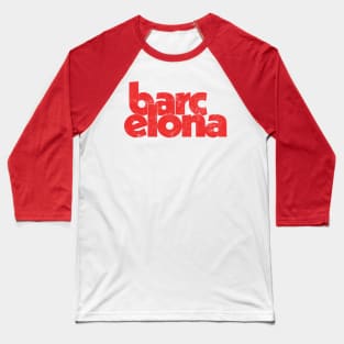 Barcelona // Retro Faded Style Typography Design Baseball T-Shirt